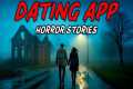 7 True Dating App Horror Stories |
